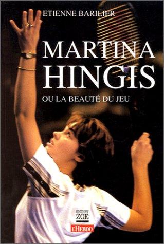 Martina Hingis ou La beauté du jeu