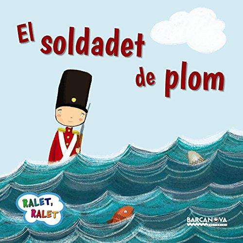 El soldadet de plom (Llibres infantils i juvenils - Ralet, ralet)