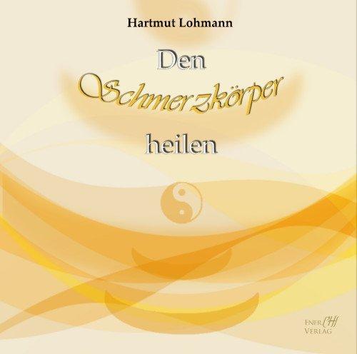 Den Schmerzkörper heilen - CD