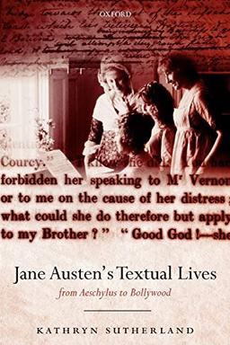 Jane Austen's Textual Lives: From Aeschylus to Bollywood