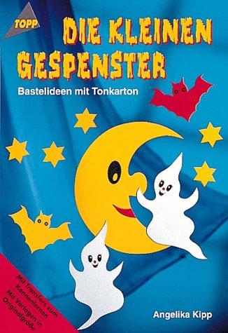 Die kleinen Gespenster. Bastelideen mit Tonkarton.