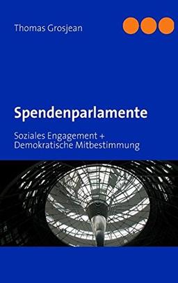 Spendenparlamente: Soziales Engagement + Demokratische Mitbestimmung