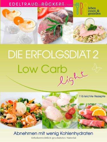 Die Erfolgsdiät 2: Low Carb light