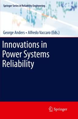 Innovations in Power Systems Reliability (Springer Series in Reliability Engineering)