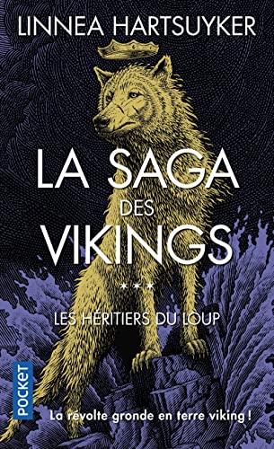 La saga des Vikings. Vol. 3. Les héritiers du loup