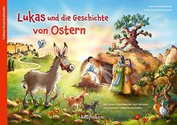 Lukas und die Geschichte von Ostern: Ein Folien-Osterkalender zum Vorlesen und Gestalten eines Fensterbildes