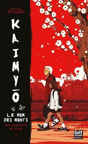 Kaimyo : le nom des morts. Vol. 1. Les papillons de Kobé