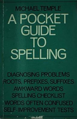 A Pocket Guide to Spelling