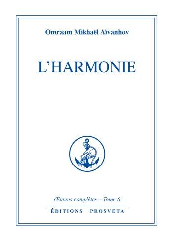 Oeuvres complètes. Vol. 6. L'harmonie