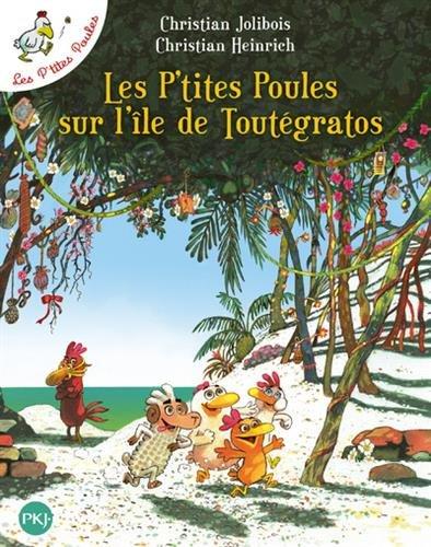 Les p'tites poules. Vol. 14. Les p'tites poules sur l'île de Toutégratos