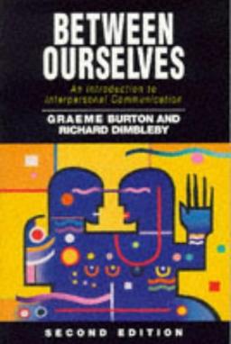 Between Ourselves: An Introduction to Interpersonal Communication