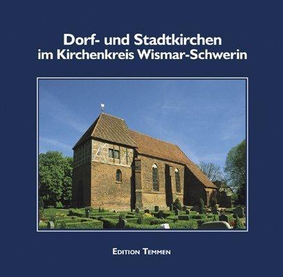 Dorf- und Stadtkirchen im Kirchenkreis Wismar-Schwerin