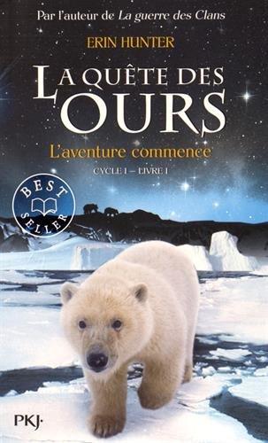 La quête des ours : cycle 1. Vol. 1. L'aventure commence