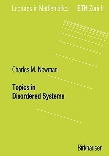 Topics in Disordered Systems (Lectures in Mathematics. ETH Zürich)