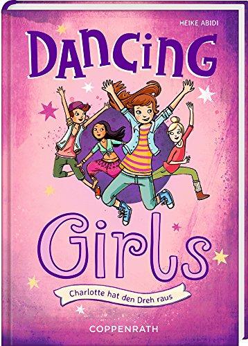 Dancing Girls (Bd. 1): Charlotte hat den Dreh raus