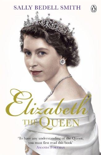 Elizabeth the Queen: The Woman Behind the Throne