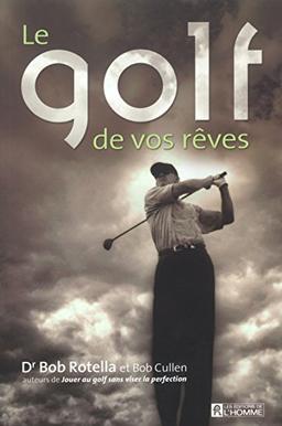 Le golf de vos rêves