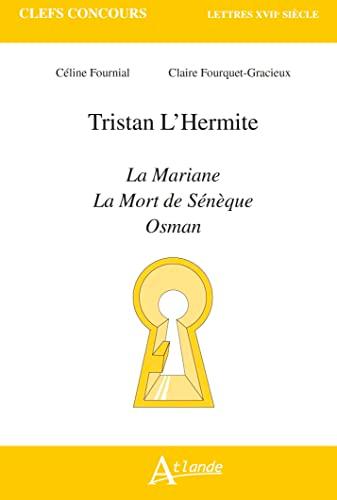 Tristan L'Hermite, La Mariane, La mort de Sénèque, Osman