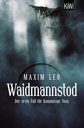 Waidmannstod: Der erste Fall für Kommissar Voss (KiWi)