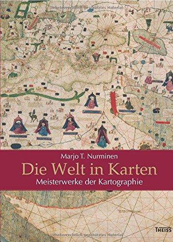 Die Welt in Karten: Meisterwerke der Kartographie