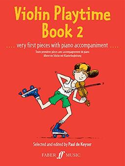 Violin Playtime Book 2: Very First Pieces With Piano Accompaniment: (Violin and Piano) (Violin Piano)