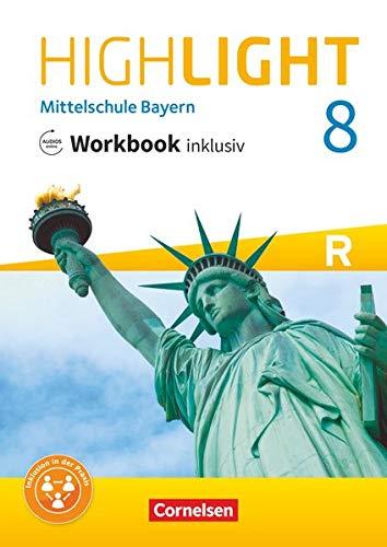 Highlight - Mittelschule Bayern - 8. Jahrgangsstufe: Workbook inklusiv mit Audios online - Für R-Klassen