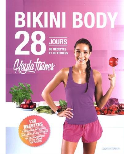 Bikini body : 28 jours : ton guide lifestyle pour manger healthy