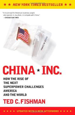 China, Inc.: How the Rise of the Next Superpower Challenges America and the World