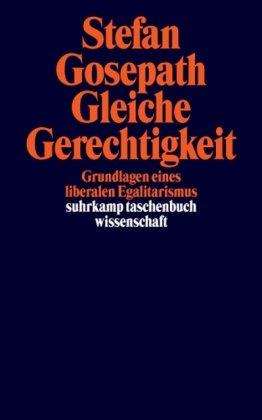 Gleiche Gerechtigkeit: Grundlagen eines liberalen Egalitarismus (suhrkamp taschenbuch wissenschaft)