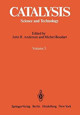 Catalysis: Science and Technology (Catalysis, 3, Band 3)