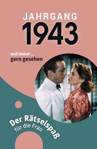 Jahrgang 1943 - Der Rätselspaß für die Frau zum 80. Geburtstag