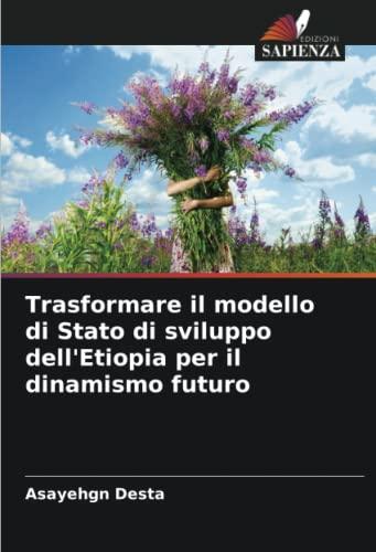 Trasformare il modello di Stato di sviluppo dell'Etiopia per il dinamismo futuro