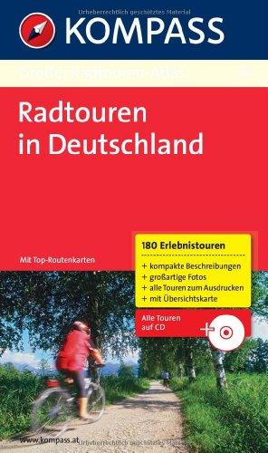 Radtouren-Atlas Deutschland: 180 Erlebnistouren mit Top-Routenkarten