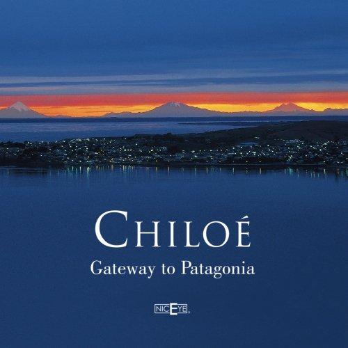 Chiloé, Gateway to Patagonia