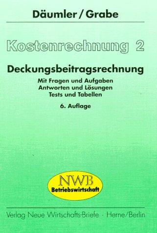 Kostenrechnung, Bd.2, Deckungsbeitragsrechnung