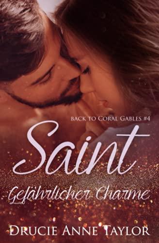 Saint: Gefährlicher Charme (Back to Coral Gables, Band 4)