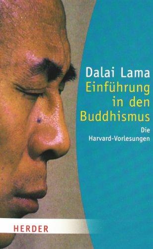 Einführung in den Buddhismus: Die Harvard-Vorlesungen (HERDER spektrum)