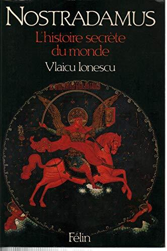 Nostradamus, l'histoire secrète du monde