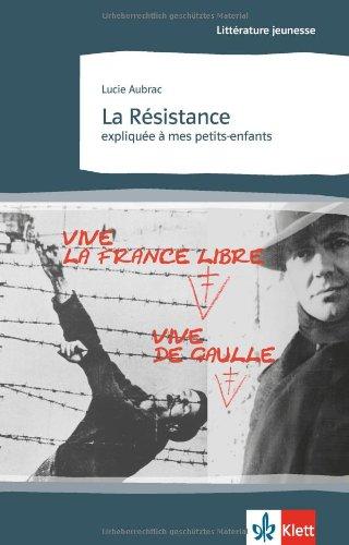 La Resistance expliquee a mes petits-enfants. Schullektüre