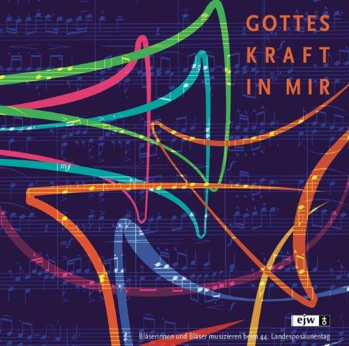 CD Gottes Kraft in mir: Bläserinnen und Bläser musizieren beim 44. Landesposaunentag