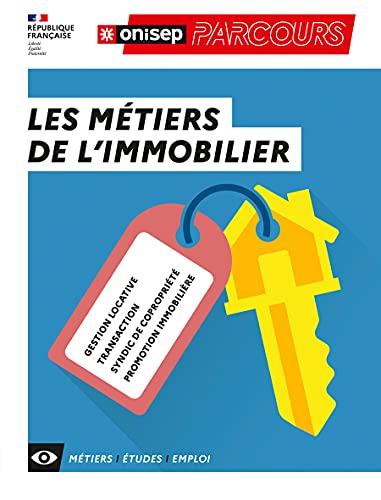 Les métiers de l'immobilier : gestion locative, transaction, syndic de copropriété, promotion immobilière