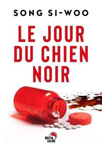 Le jour du chien noir : thriller