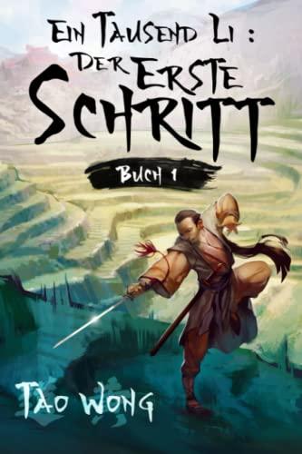 Ein Tausend Li: Der erste Schritt: Ein Wuxia Kultivation Fantasy Epos