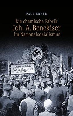 Die chemische Fabrik Joh. A. Benckiser im Nationalsozialismus