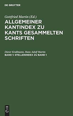 Stellenindex zu Band 1 (Allgemeiner Kantindex zu Kants gesammelten Schriften)