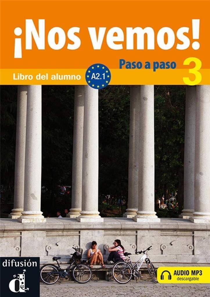 ¡Nos vemos! : paso a paso 3: ¡Nos vemos! Paso a paso A2.1 Libro del alumno y cuaderno de ejercicios