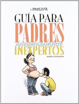 La parejita : guía para padres desesperadamente inexpertos (Otros Ficción)