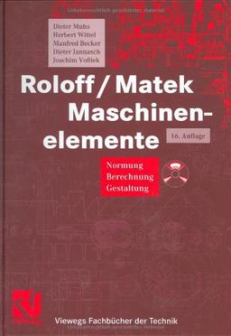 Roloff / Matek Maschinenelemente. Normung, Berechnung, Gestaltung.: 2 Bde.