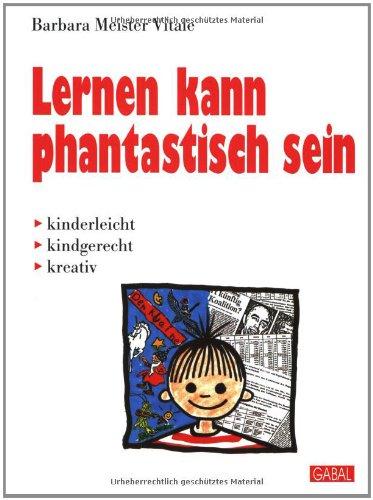 Lernen kann phantastisch sein. kinderleicht, kindgerecht, kreativ