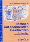 Rechnen mit spannenden Geschichten im Zwanziger- und Hunderterraum